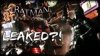 Batman Arkham Knight: Playable Demo Leaked?!
