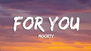 Moorty - For You (Lyrics) [7clouds Release]