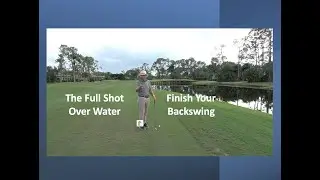 The Full Golf&nbsp;Shot&nbsp;Over&nbsp;Water