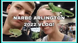 #NARBC Arlington 2022 Vlog & Haul! | Kam's Reptiles