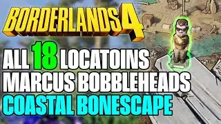 Borderlands 4 | ALL 18 Marcus Bobblehead Locations in Coastal Bonescape | [18/134]