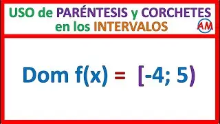 &iquest;CU&Aacute;NDO Y C&Oacute;MO USAR PAR&Eacute;NTESIS Y/O CORCHETES EN LOS INTERVALOS?