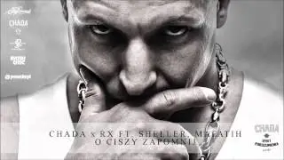 Chada x RX ft. Sheller, Mafatih - O ciszy zapomnij