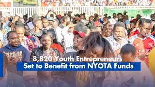 8,820 Youth Entrepreneurs Set to Benefit from NYOTA Funds