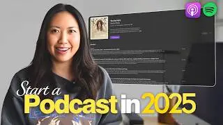 How to Start a Podcast in 2025 (For Beginners)