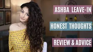 ASHBA BOTANICS RIGHT RINGLETS LEAVE IN CONDITIONER | HONEST REVIEW