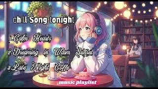 Late Night Chill Vibes 🌙 | Relaxing Music to Calm Your Mind