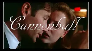 The X files || Mulder and Scully || Cannonball