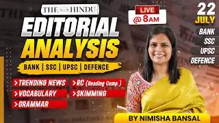 The Hindu Editorial Analysis | 22 July 2026 | Nimisha Bansal | Vocab, Grammar, Reading + Skimming