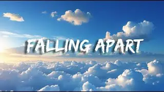 Falling Apart | Lonely Sad Song (Lyrics)