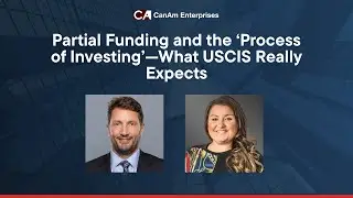 Partial Funding and the ‘Process of Investing’ — What USCIS Really Expects