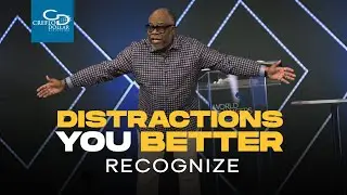 Distractions: You Better Recognize - Wednesday Morning Service