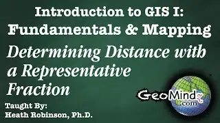 GIS Fundamentals and Mapping (Lab #2): Determining Distance with a Representative Fraction
