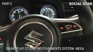 Maruti-Suzuki Nexa Car Ke Smartplay Studio Infotainment System Ki Puri Jankari Part-2 #Socialsoar