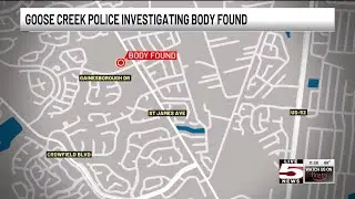 VIDEO: Goose Creek Police investigate discovery of body