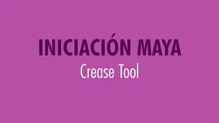 Iniciación Maya -  Crease Tool - El Chico Malvavisco
