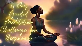 31-Day Guided Meditation Challenge for Beginners January 2025 Starts Today!