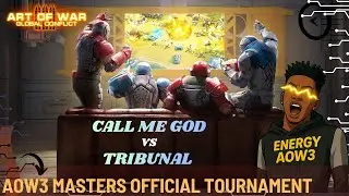 CALL ME GOD VS TRIBUNAL AOW3 OFFICIAL MASTERS TOURNAMENT LIVE WITH ENERGY