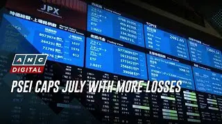 PSEi caps July with more losses | ANC