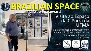 Missão Spaceward: Entrevista Com o Astrônomo Antônio Oliveira do Espaço da Ciência (UFMA)