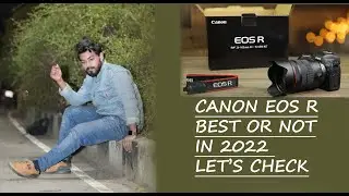 Полный обзор Canon EOS R с видео и примерами фотографий
