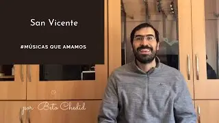 MQA #274   - como tocar San Vicente, de Milton Nascimento e Fernando Brant, por Beto Chedid