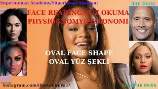 Oval Face Shape! Face Reading/Physiognomy/Character/Facts/Occult/Celebrity/Personality/Popular/Trend