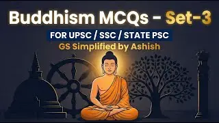 Buddhism MCQ Set 3 | Ancient History MCQs | GS Simplified by Ashish  | Most Important for All Exams
