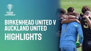Birkenhead United v Auckland United | Highlights | National League Championship