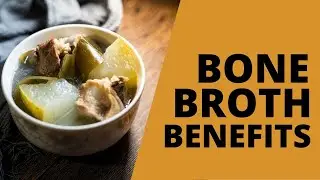 Bone Broth Benefits - % Reasons Why Bone Broth is Good for You?