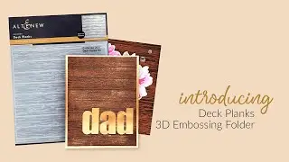 Beautiful Wooden Effect for Paper Crafting with Deck Planks 3D Embossing Folder