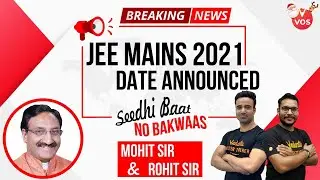 JEE Mains 2021 Latest Update | Dates Announced | JEE Happening 4 Times?| VOS