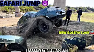 Safari vs thar 700 drag race| safari jump | bolero ka new wrap| @reshav5888 @SmallTownRider4x4