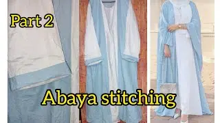 ✨ Designer Abaya Stitching Tutorial | Part 2 🧵 | Easy & Stylish Abaya Design Making at Home ✨