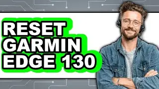 How to Reset Garmin Edge 130 2025 - Easy Guide