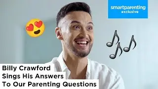 Billy Crawford Sings His Answers To Our Parenting Questions  | Smart Parenting Exclusive