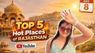 Day8 | Top 5 Hot Places of Rajasthan You Won&rsquo;t Believe Exist | Extreme Heat Facts