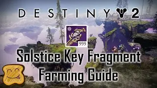 Solstice Key Fragment Farming Guide - Destiny 2 Solstice of Heroes 2021
