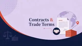 Export-Import 03: International Contracts & Payment Terms