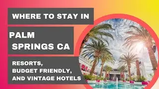 Palm Springs Hotels and Resorts