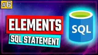 The Basic Elements of SQL Statement - SQL Tutorial #6