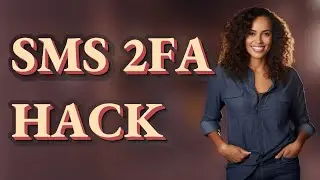 Can SMS 2FA Be Hacked?