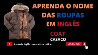 Como FALAR CASACO em INGL&Ecirc;S/HOW TO SPEAK COAT
