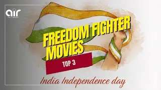 Top 3 Hindi Movies to watch this Independence Day| AIR TC Bollywood