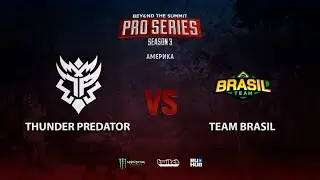 Thunder Predator vs Team Brasil, BTS Pro Series Season 3: Americas, bo2, game 2 [Lex]