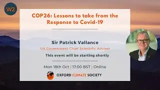 Sir Patrick Vallance: Lessons to take from the Response to Covid-19