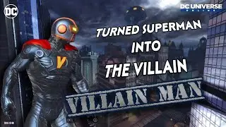 TURNING SUPERMAN INTO VILLAIN MAN in DC Universe Online🦸&zwj;♂️➡️🦹 