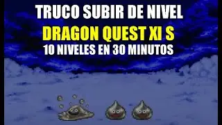 DRAGON QUEST XI S 🐉 TRUCO SUBIR DE NIVEL FÁCIL A PARTIR DE DRISTANDAM