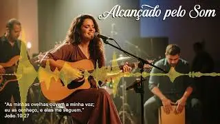 ALCANÇADO PELO SOM | A Música que vai Aliviar o seu FARDO e Renovar suas Forças! ✨🎶