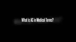 AC Medical Abbreviation: What is AC in Medical Terms